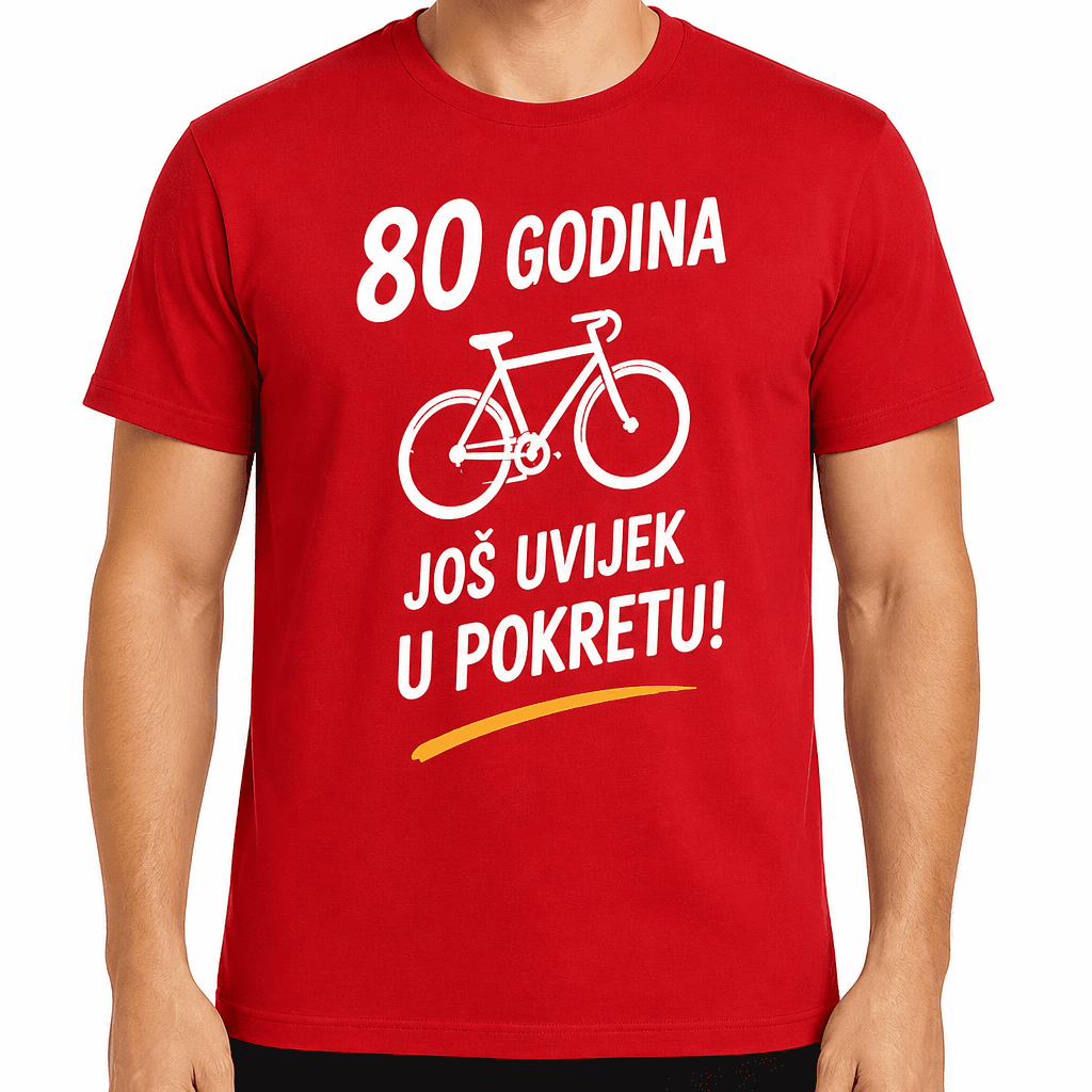 Majica za 80. rođendan – 80 godina još uvijek u pokretu!