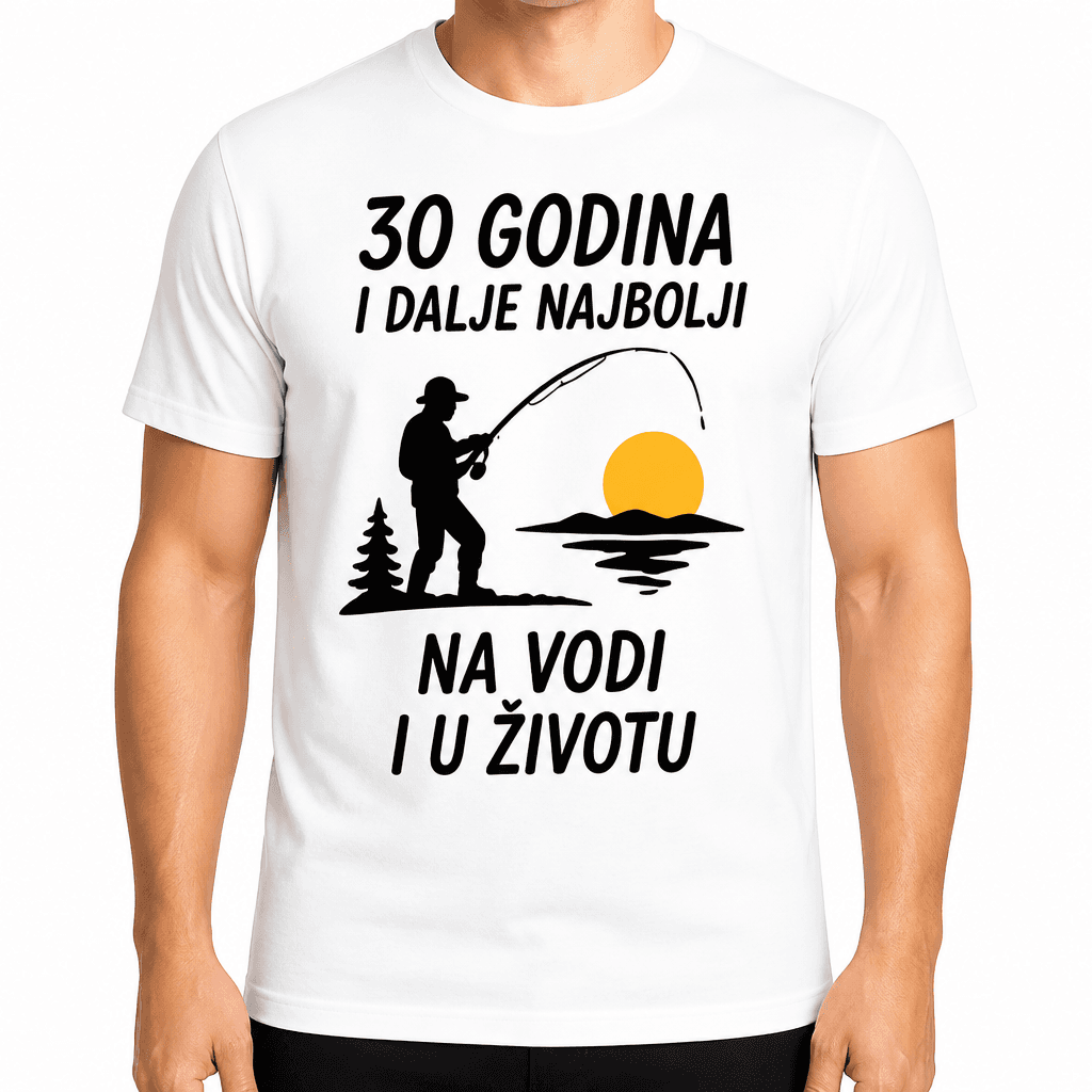 Majica za 30. rođendan – 30 godina i dalje najbolji na vodi i u životu