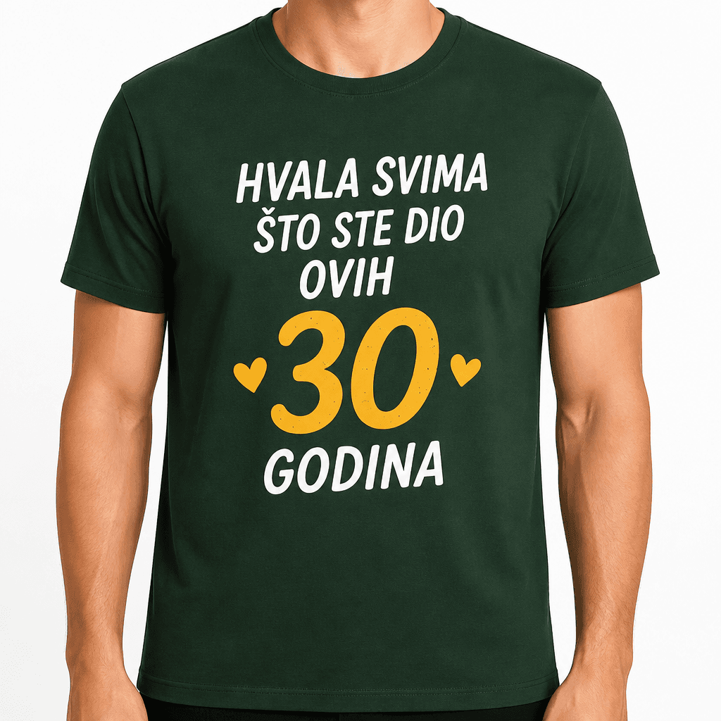 Majica za 30. rođendan – Hvala svima što ste dio ovih 30 godina