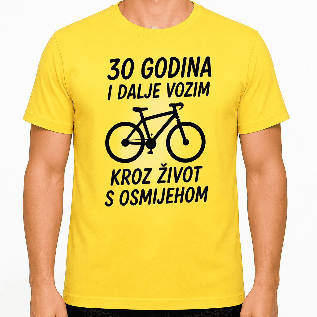 Majica za 30. rođendan – 30 godina i dalje vozim kroz život s osmijehom
