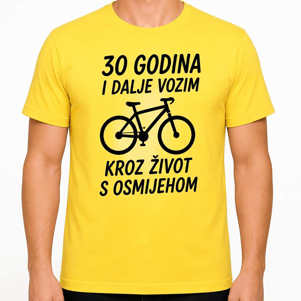Majica za 30. rođendan – 30 godina i dalje vozim kroz život s osmijehom