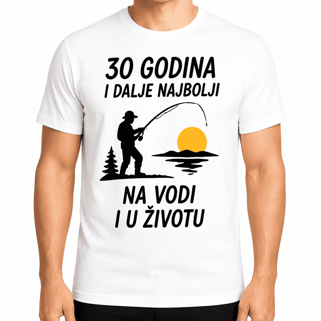 Majica za 30. rođendan – 30 godina i dalje najbolji na vodi i u životu