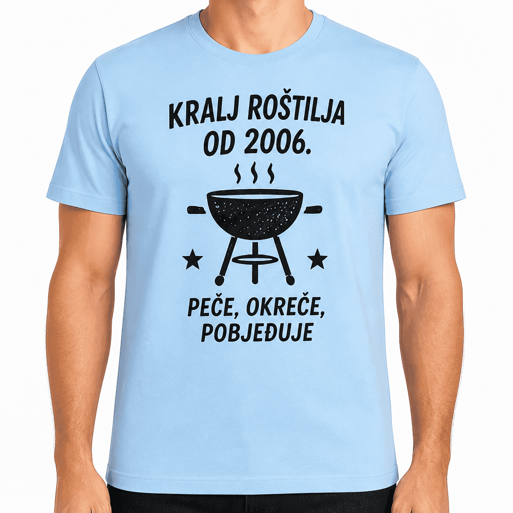 Majica za 20. rođendan – Kralj roštilja od 2006. Peče, okreće, pobjeđuje