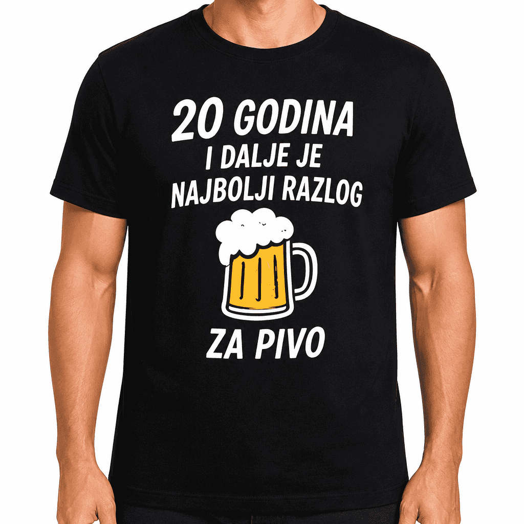 Majica za 20. rođendan – 20 godina i dalje je najbolji razlog za pivo