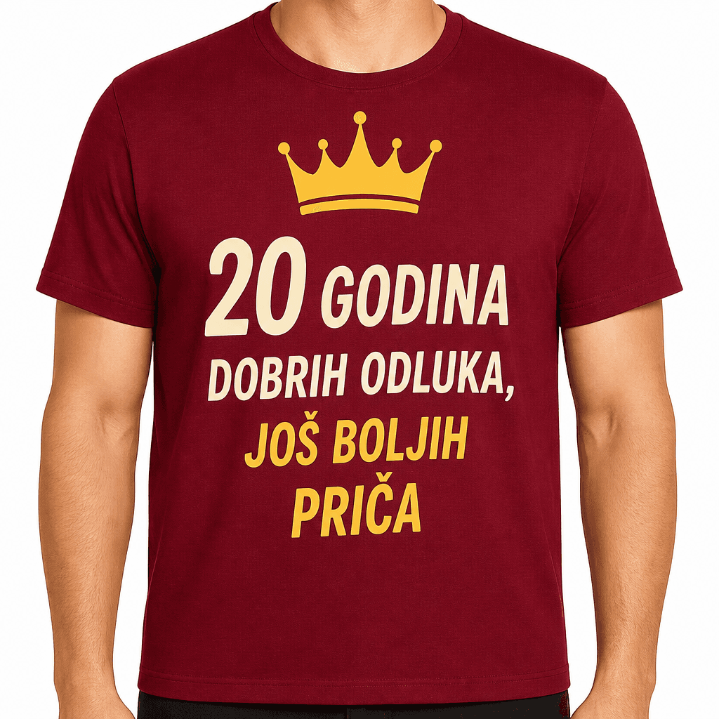 Majica za 20. rođendan – 20 godina dobrih odluka, još boljih priča