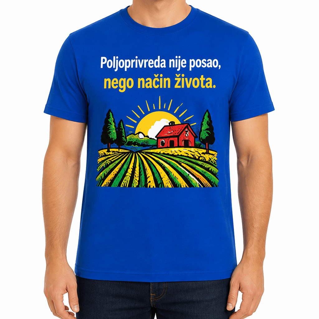 Majica za poljoprivrednika – Poljoprivreda nije posao, nego način života.