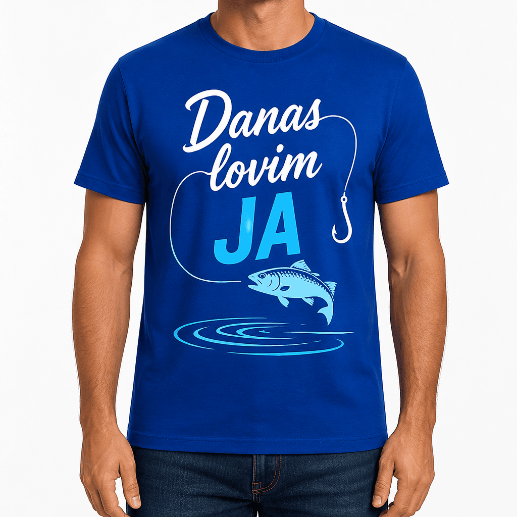 Majica za ribare – Danas lovim JA