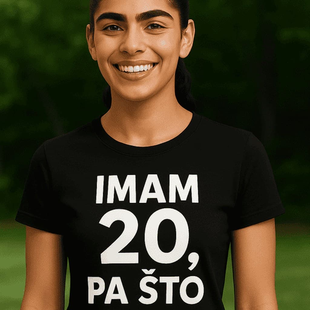 Majica za slavljenicu koja puni 20 - IMAM 20, PA ŠTO