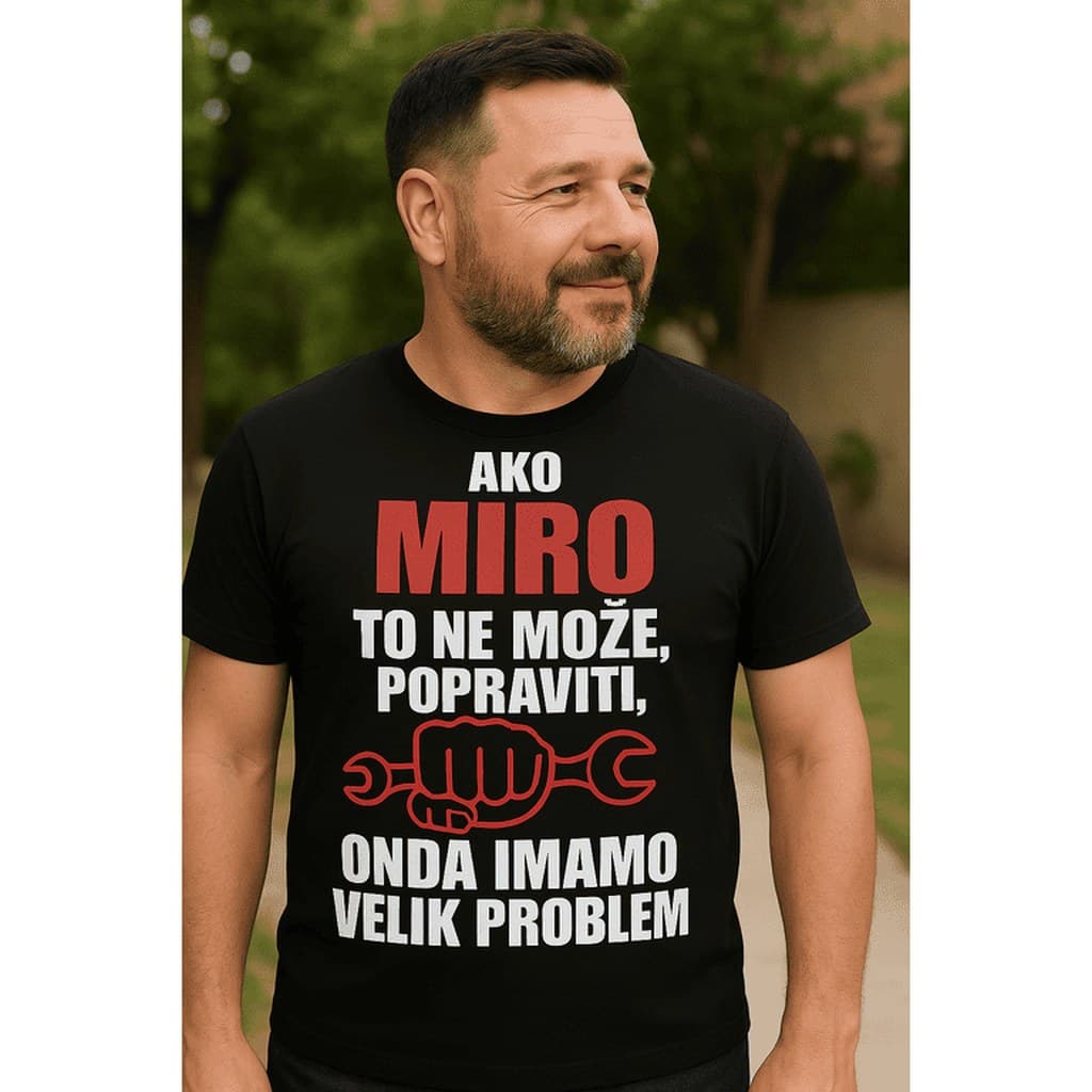 Crna majica s natpisom „Ako Miro to ne može popraviti, onda imamo velik problem“ i šakom s ključem