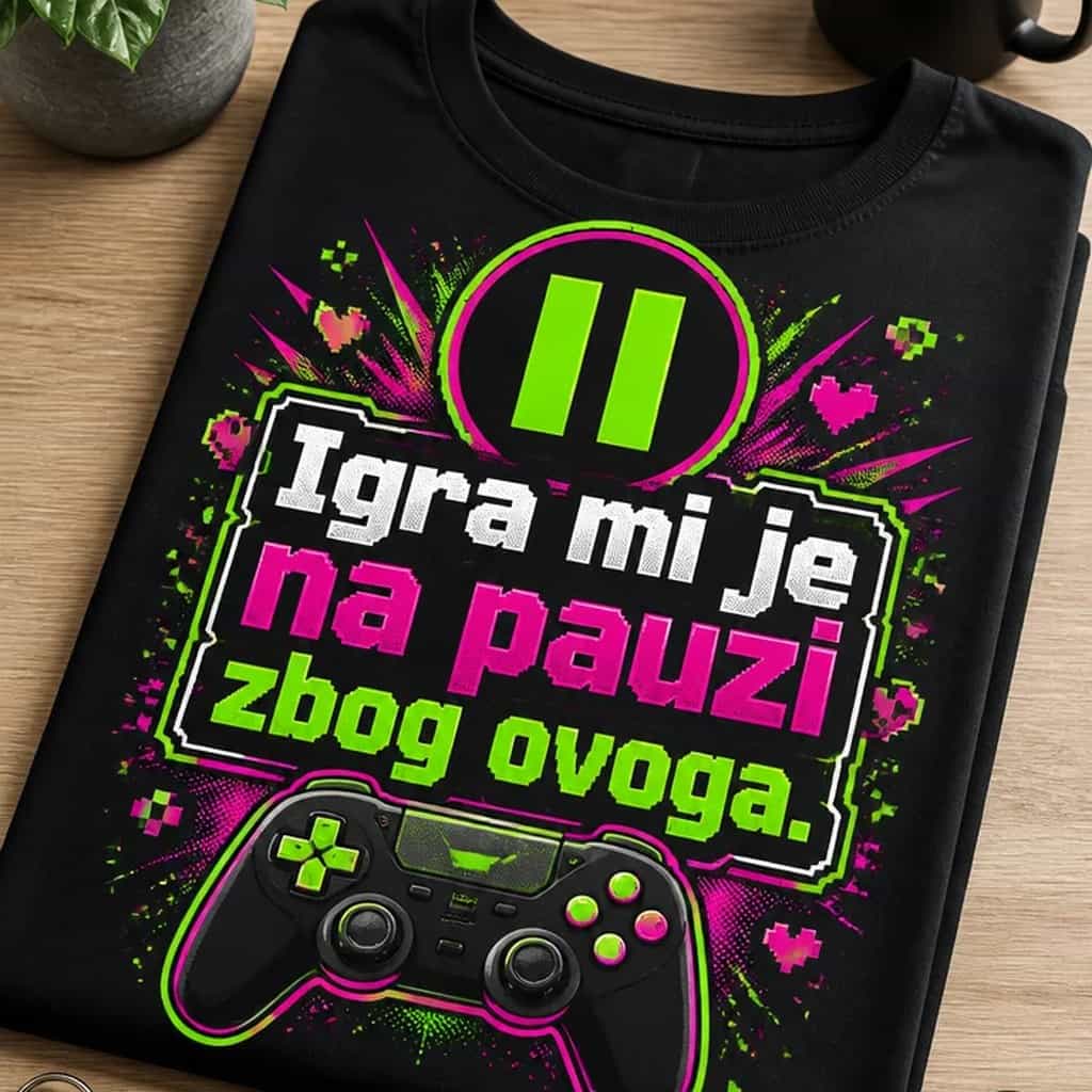 Gaming majica Igra mi je na pauzi zbog ovoga