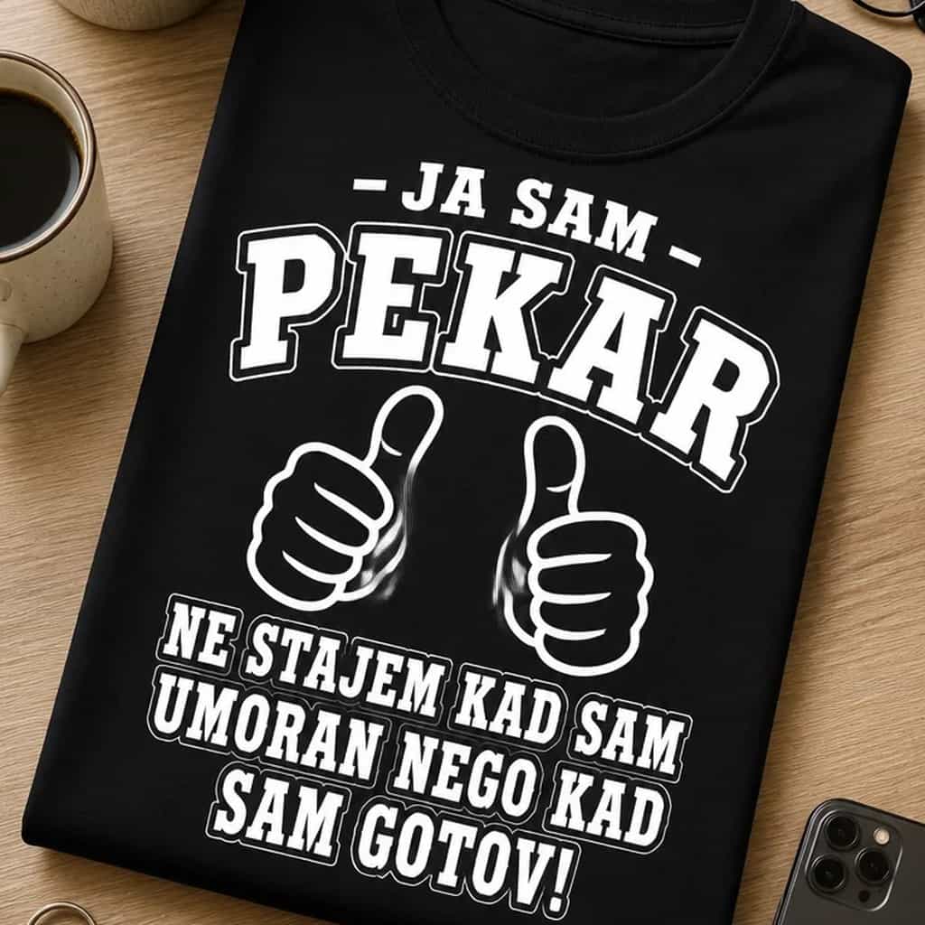 Majica za pekare - ja sam pekar, ne stajem kad sam umoran
