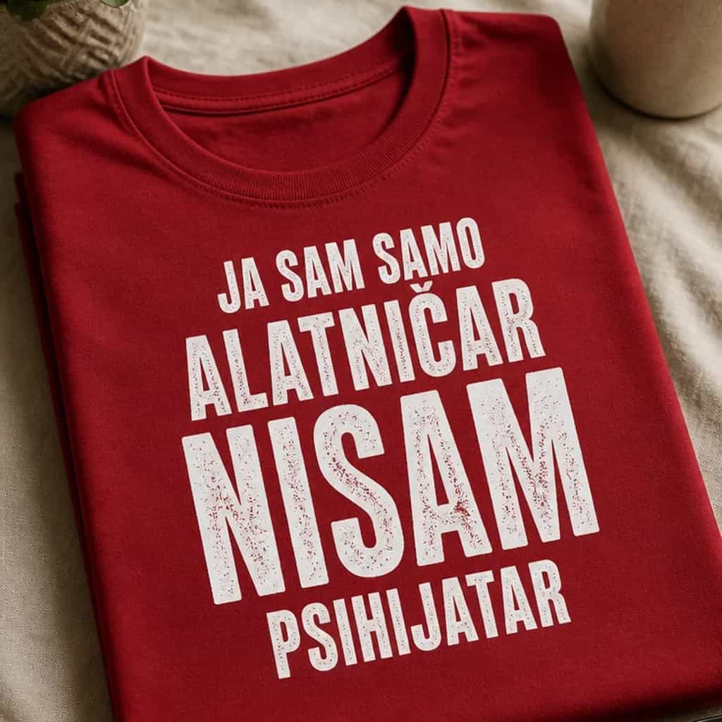 Majica za alatničare ja sam samo alatničar nisam psihijatar