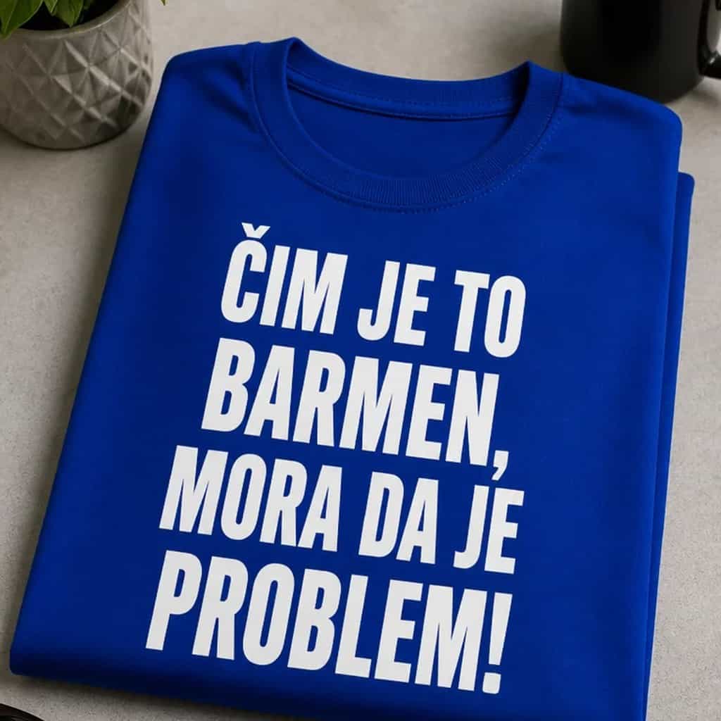 Majica za barmene - ČIM JE TO BARMEN, MORA DA JE PROBLEM!