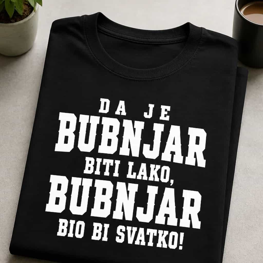 Majica za bubnjare - da je bubnjar biti lako, bio bi svatko