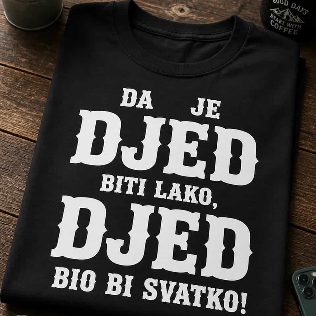 Majica za djedove - Da je djed biti lako, djed bio bi svatko