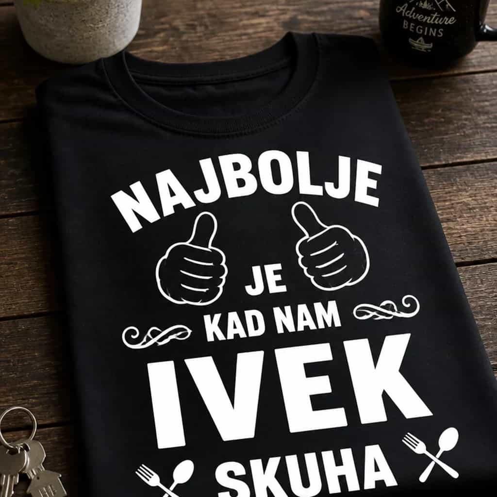 Majica za ekipu i obitelj - NAJBOLJE JE KAD NAM IVEK SKUHA