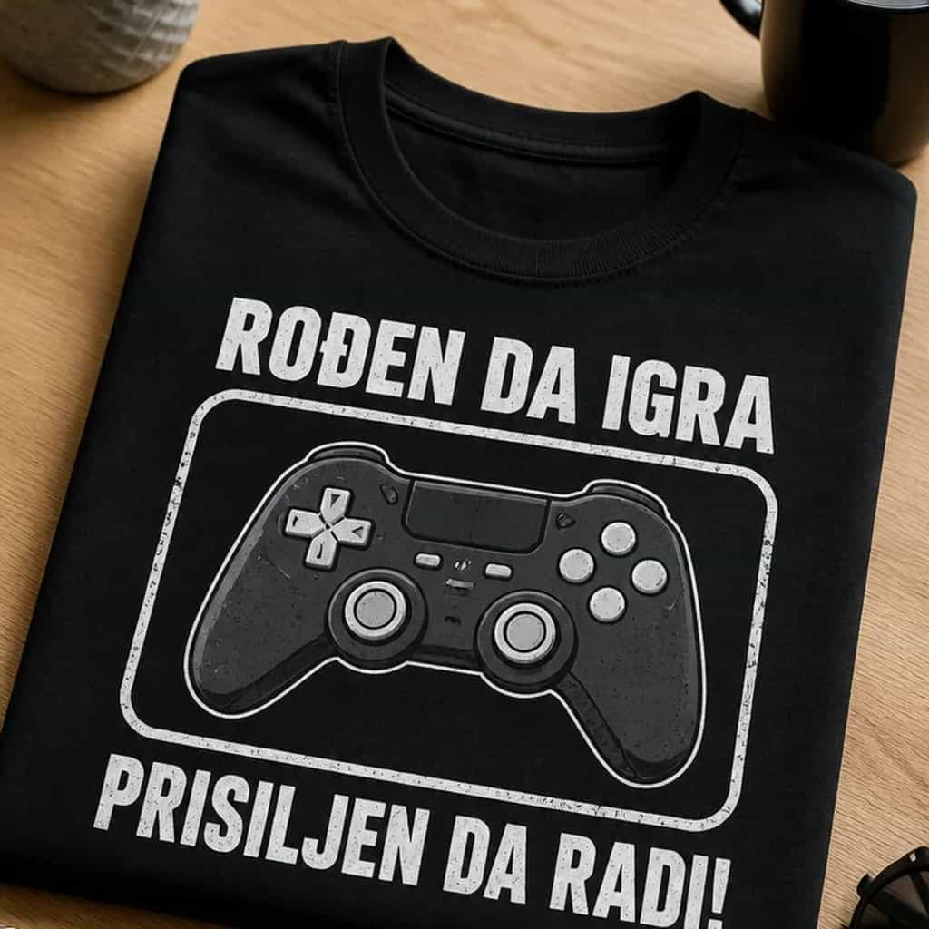 Majica za gamere - ROĐEN DA IGRA PRISILJEN DA RADI!
