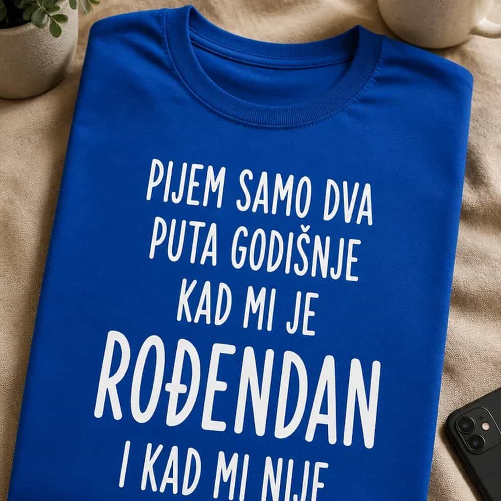 Majica pijem samo dva puta godišnje
