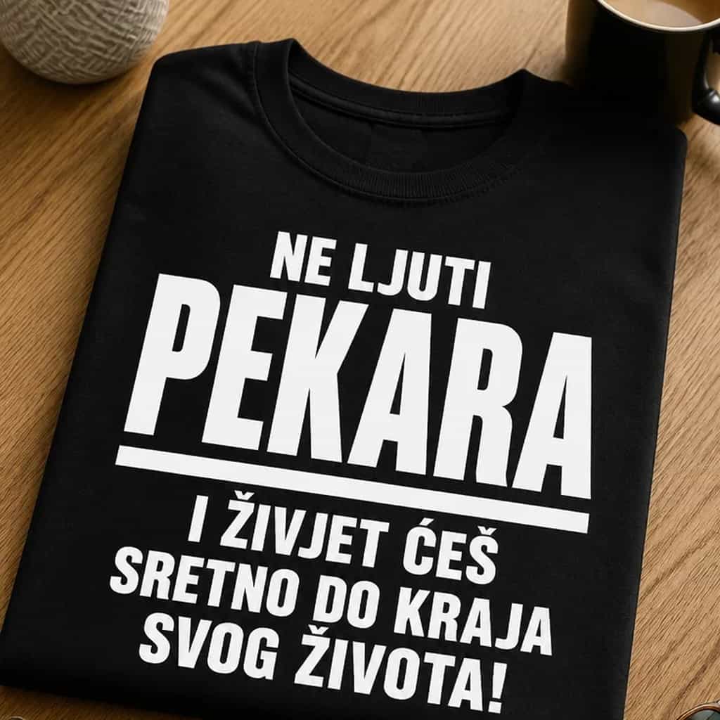 Majica za pekare ne ljuti pekara i živjet ćeš sretno
