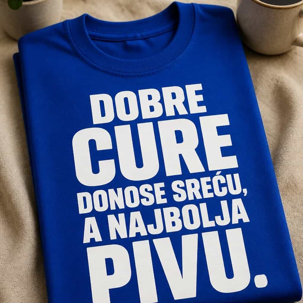 Majica dobre cure donose sreću, a najbolja pivu