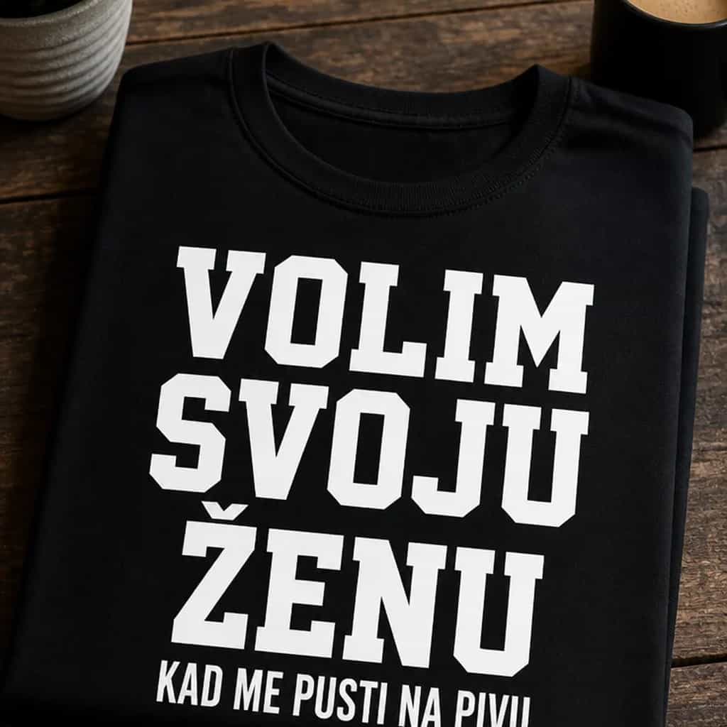 Majica za muževe - VOLIM SVOJU ŽENU KAD ME PUSTI NA PIVU