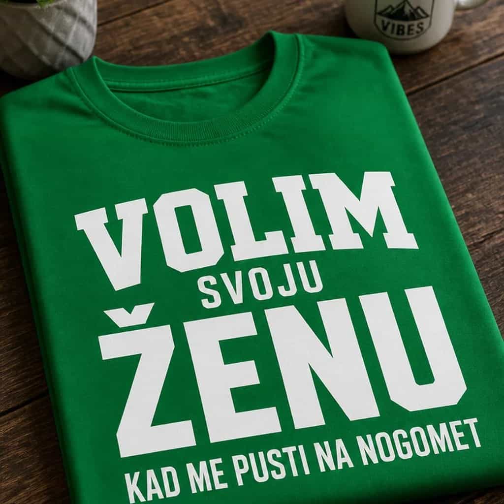 Majica za muža - VOLIM SVOJU ŽENU KAD ME PUSTI NA NOGOMET