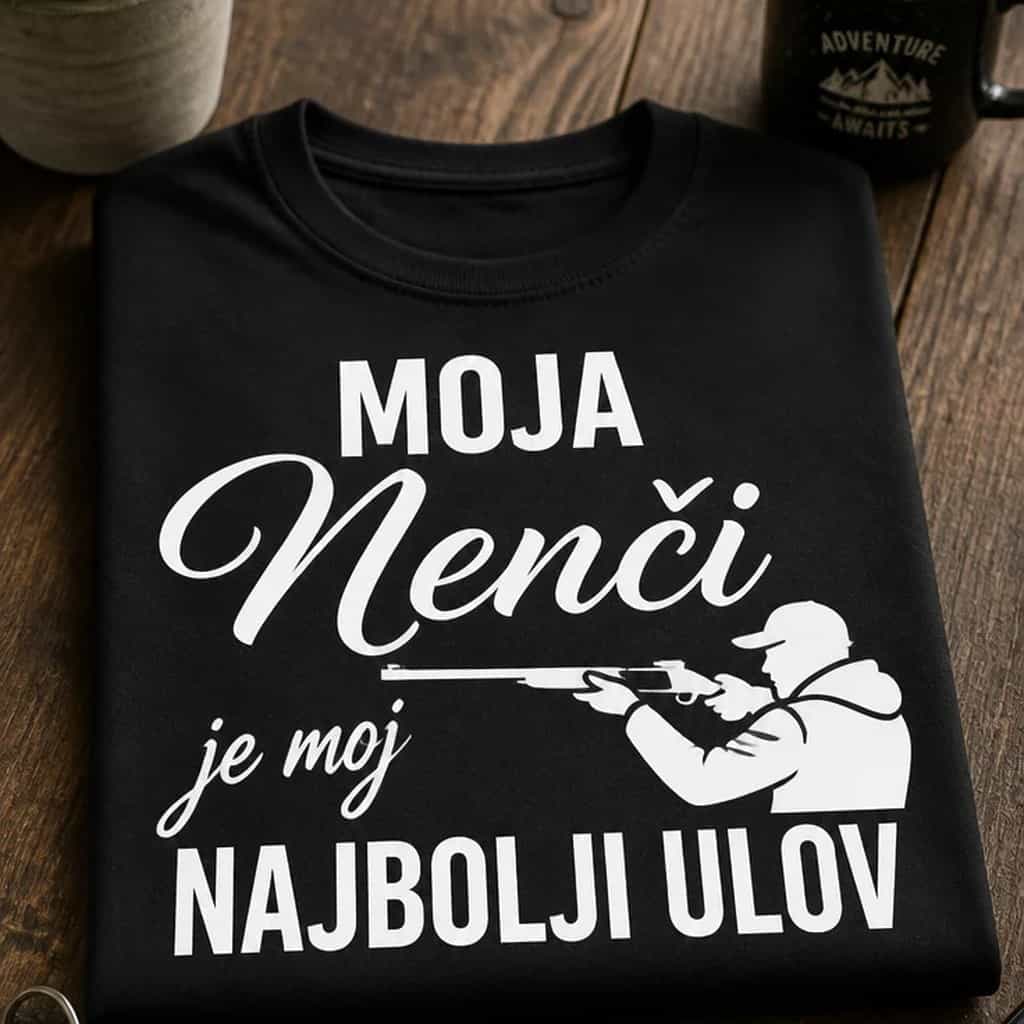 Majica MOJA Nenči je moj najbolji ulov