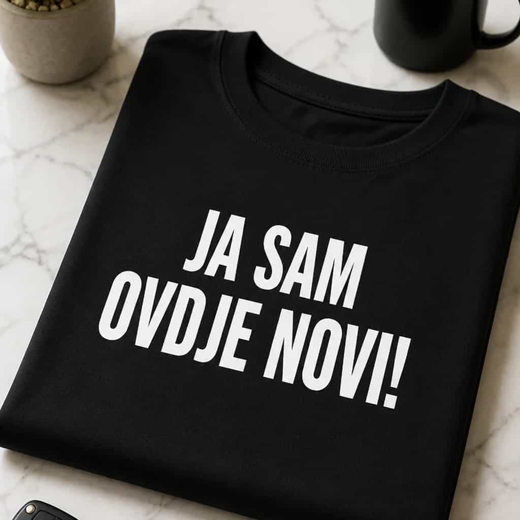 Majica za novog člana ekipe - JA SAM OVDJE NOVI!