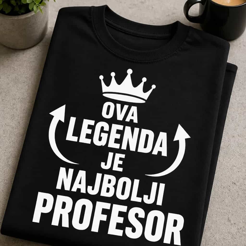 Majica za profesora - OVA LEGENDA JE NAJBOLJI PROFESOR