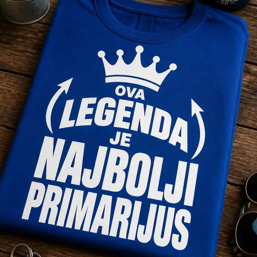 Majica za primarijusa - OVA LEGENDA JE NAJBOLJI PRIMARIJUS