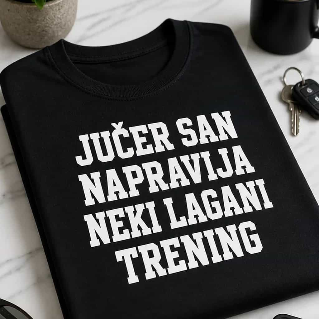 Majica jučer san napravija neki lagani trening