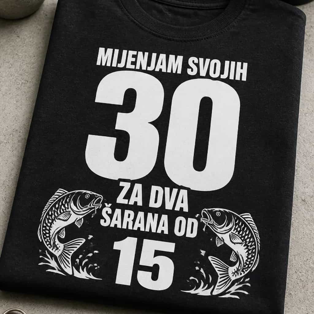 Majica za ribiče - MIJENJAM SVOJIH 30 ZA DVA ŠARANA OD 15