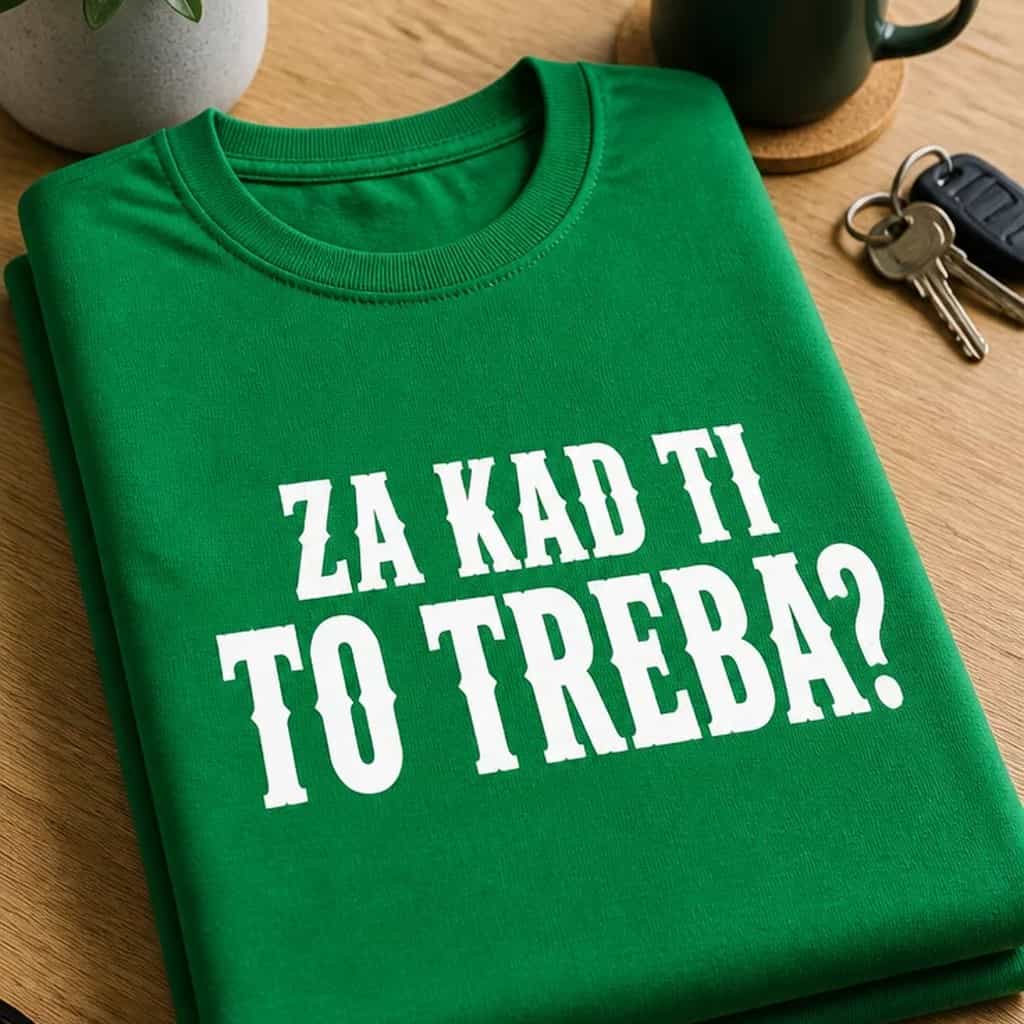 Majica za sarkastične osobe - ZA KAD TI TO TREBA?