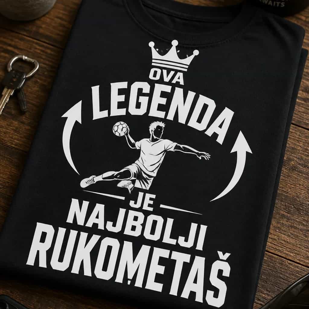 Majica za rukometaše - OVA LEGENDA JE NAJBOLJI RUKOMETAŠ