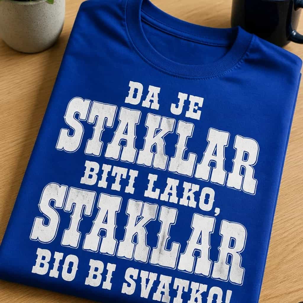 Majica za staklare - Da je staklar biti lako, bio bi svatko