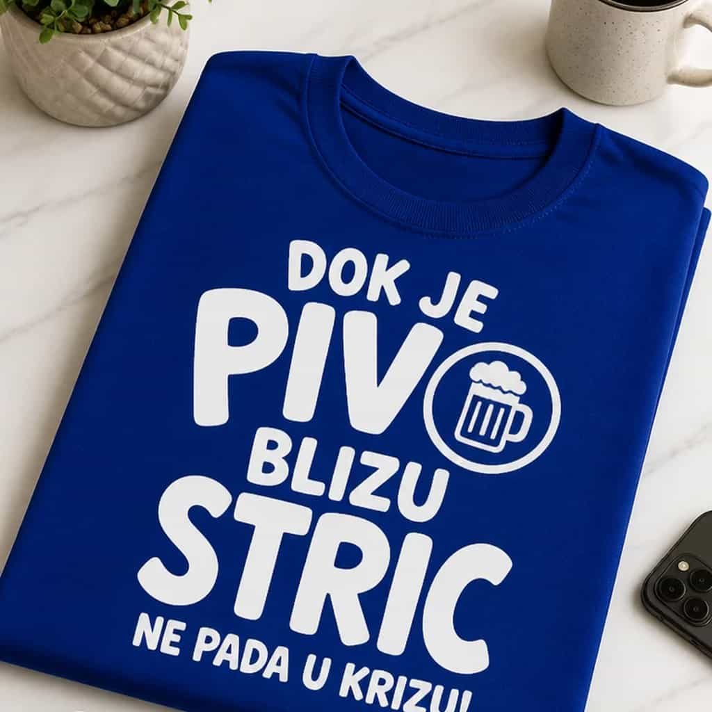 Majica za strica - DOK JE PIVO BLIZU STRIC NE PADA U KRIZU!