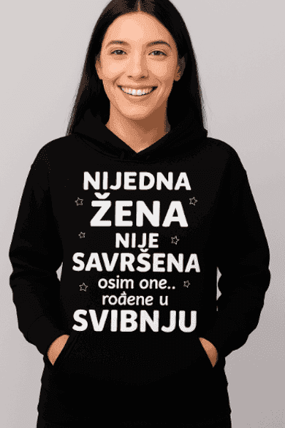 Hoodie nijedna žena nije savršena osim u svibnju