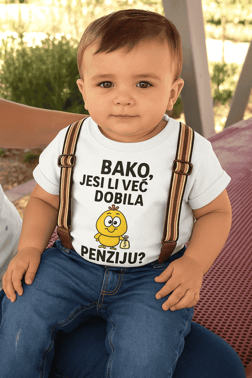 Majica za bebe - BAKO, JESI LI VEĆ DOBILA PENZIJU?