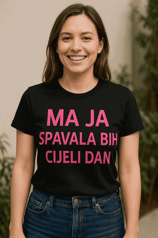 Majica za spavalice - MA JA SPAVALA BIH CIJELI DAN