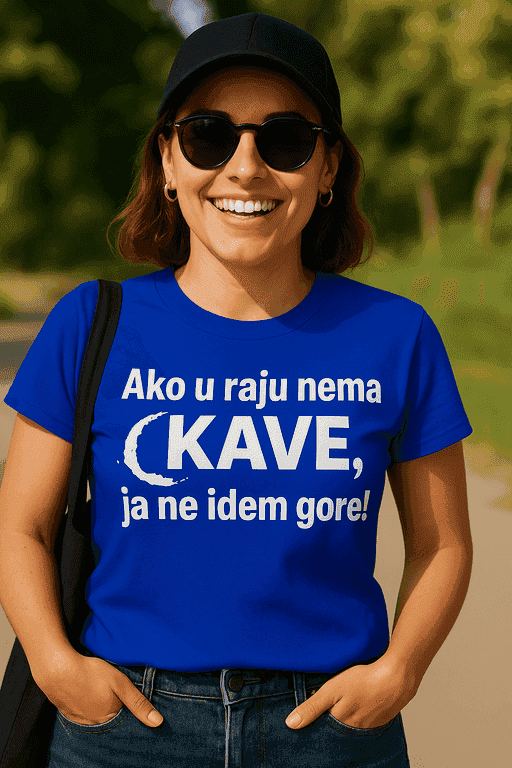 Majica ako u raju nema kave, ja ne idem gore