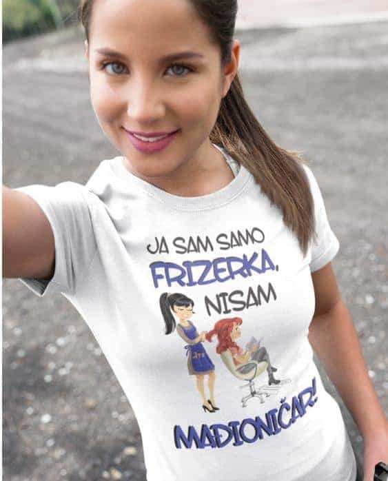Majica za frizerke - JA SAM SAMO FRIZERKA, NISAM MAĐIONIČAR!