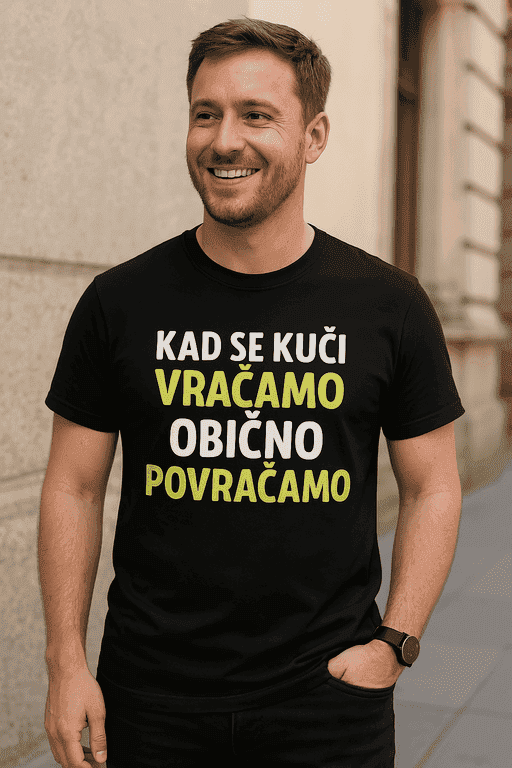 Majica kad se kući vraćamo obično povraćamo