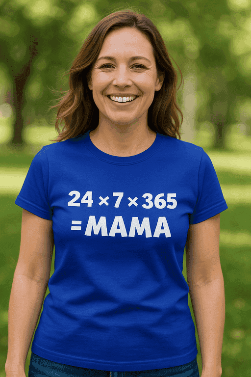 Majica za mame - 24 × 7 × 365 = MAMA