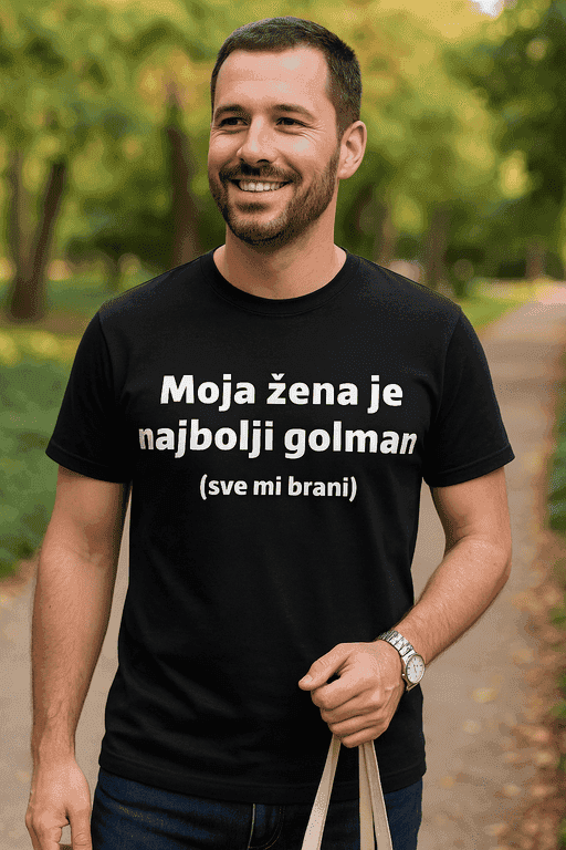 Majica moja žena je najbolji golman (sve mi brani)
