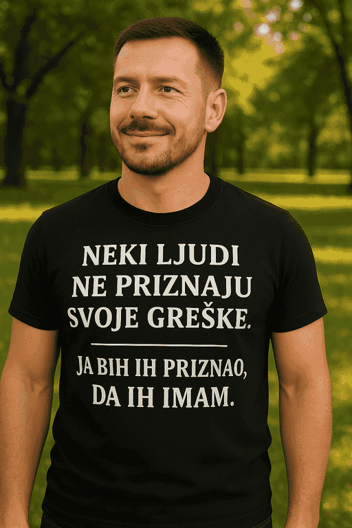 Majica ne priznajem greške, jer ih nemam