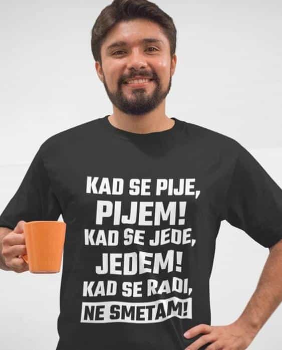 Majica za neradnike - kad se radi, ne smetam