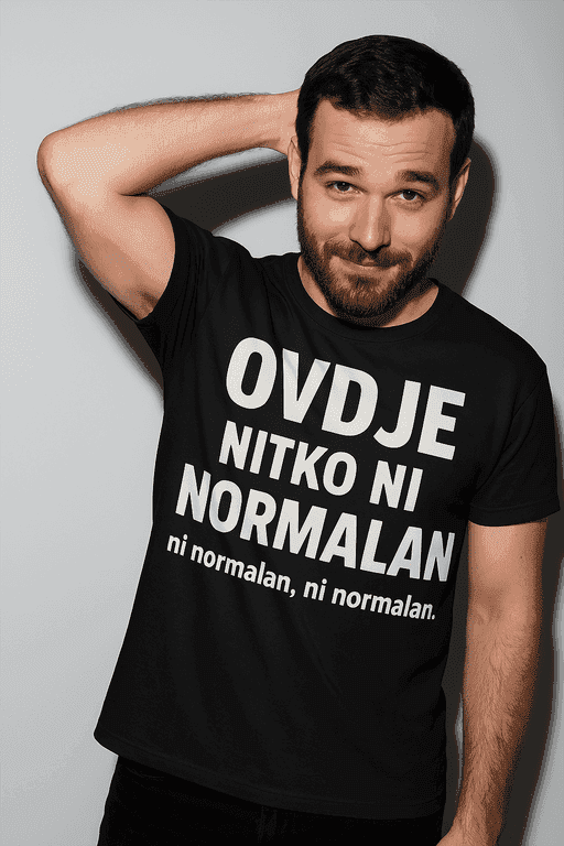 Majica ovdje nitko ni normalan