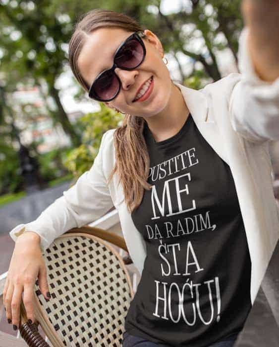 Majica pustite me, da radim šta hoću