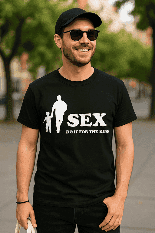 Majica sex do it for the kids