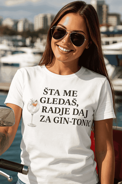 Majica šta me gledaš, daj za gin-tonic